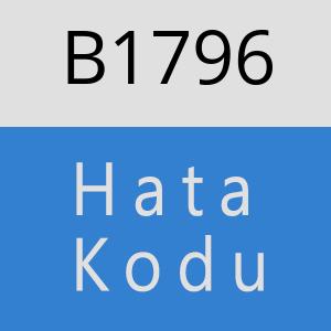 B1796 hatasi