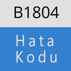 B1804 hatasi