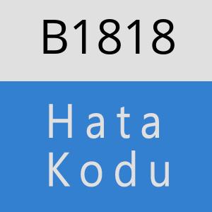 B1818 hatasi