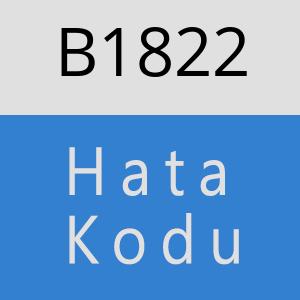 B1822 hatasi