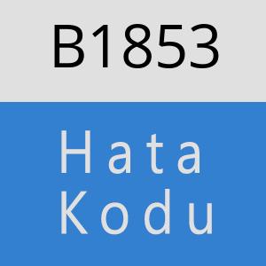 B1853 hatasi