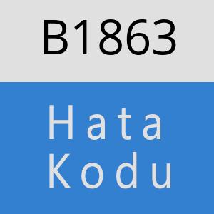 B1863 hatasi