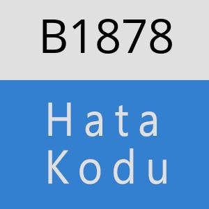 B1878 hatasi