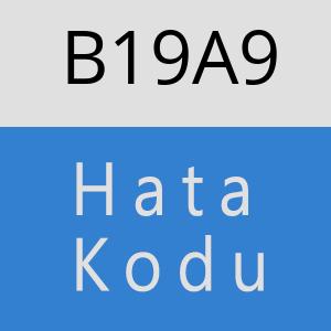 B19A9 hatasi