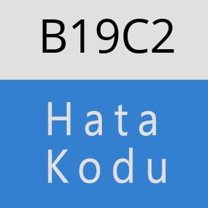 B19C2 hatasi