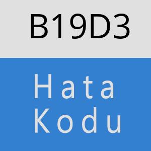 B19D3 hatasi