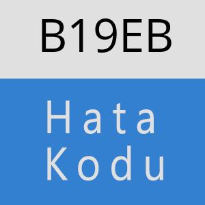 B19EB hatasi