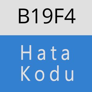 B19F4 hatasi