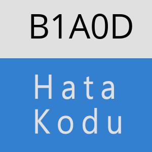 B1A0D hatasi