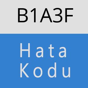 B1A3F hatasi