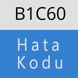 B1C60 hatasi