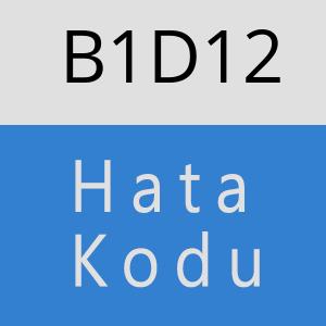 B1D12 hatasi