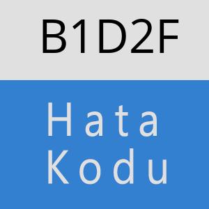 B1D2F hatasi