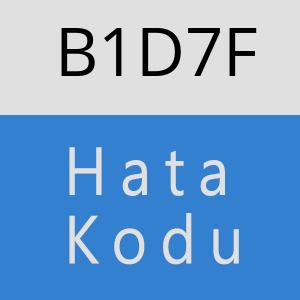 B1D7F hatasi