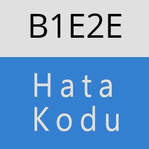 B1E2E hatasi