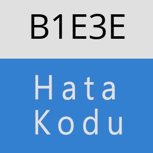 B1E3E hatasi