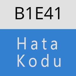 B1E41 hatasi