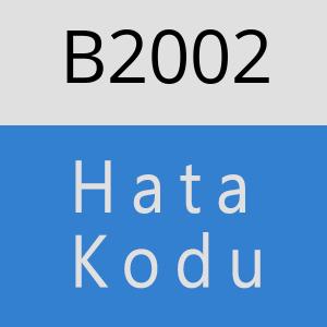 B2002 hatasi