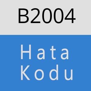 B2004 hatasi