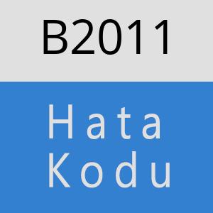 B2011 hatasi