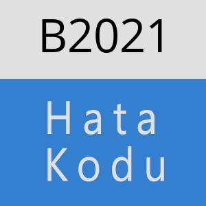 B2021 hatasi