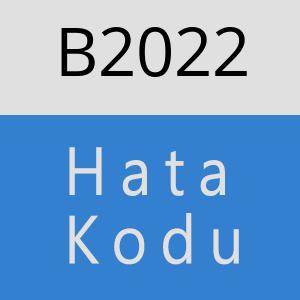 B2022 hatasi