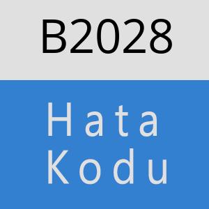 B2028 hatasi