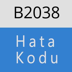 B2038 hatasi