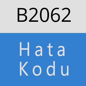 B2062 hatasi