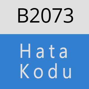 B2073 hatasi