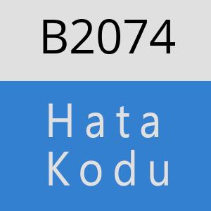 B2074 hatasi