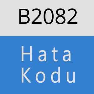 B2082 hatasi