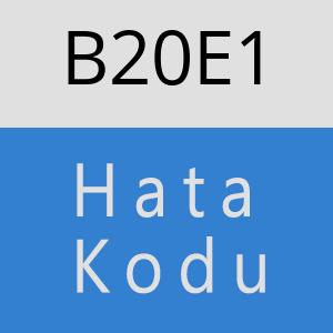 B20E1 hatasi