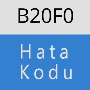 B20F0 hatasi