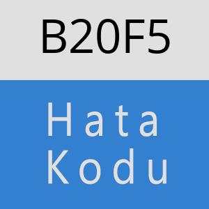 B20F5 hatasi