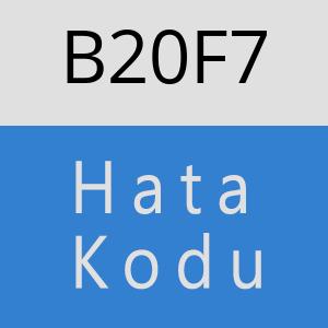 B20F7 hatasi