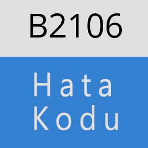 B2106 hatasi