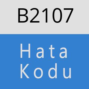 B2107 hatasi