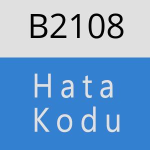 B2108 hatasi