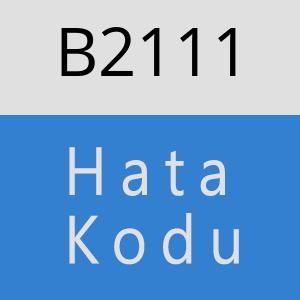 B2111 hatasi