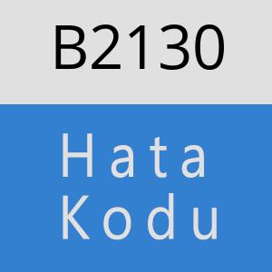 B2130 hatasi