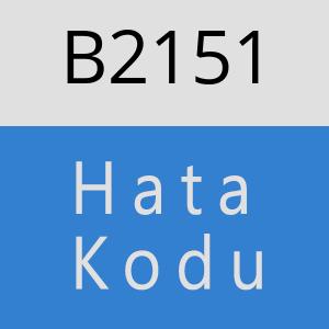 B2151 hatasi