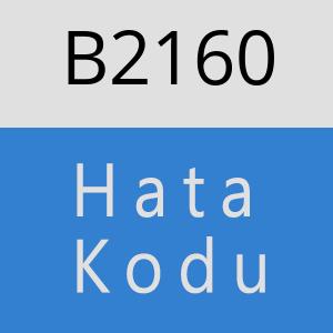 B2160 hatasi