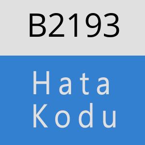 B2193 hatasi