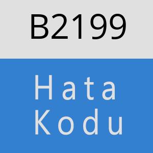 B2199 hatasi