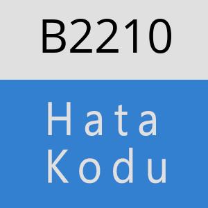 B2210 hatasi