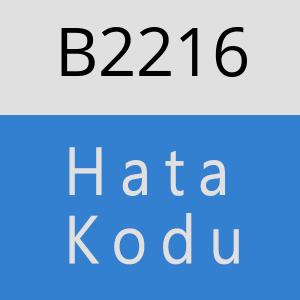 B2216 hatasi