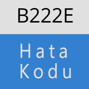 B222E hatasi
