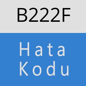 B222F hatasi
