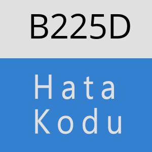 B225D hatasi